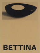 Bettina : Photographs and works by Bettina Grossman-9781597115421