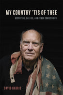 My Country 'Tis of Thee : Reporting, Sallies, and Other Confessions-9781597145152