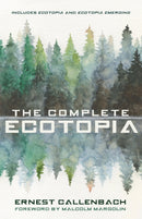 The Complete Ecotopia-9781597145527