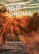 Wild Sonoma : Exploring Nature in Wine Country-9781597145893