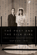 The Poet and the Silk Girl : A Memoir of Love, Imprisonment, and Protest-9781597146265