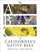 The ABCs of California''s Native Bees