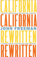 California Rewritten : A Journey Through the Golden State's New Literature-9781597146920