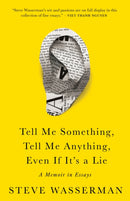 Tell Me Something, Tell Me Anything, Even If It''s a Lie