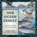 Our Ocean Family : A California Indian Sea Animals Book-9781597147033