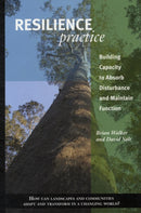 Resilience Practice : Building Capacity to Absorb Disturbance and Maintain Function-9781597268011