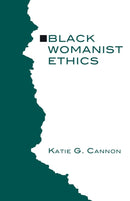 Black Womanist Ethics-9781597523738