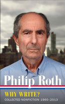 Philip Roth: Why Write? Collected Nonfiction 1960-2014-9781598535402