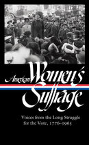 American Women's Suffrage: Voices From The Long Struggle For The Vote-9781598536645