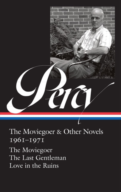Walker Percy: The Moviegoer & Other Novels 1961-1971 (loa #380)-9781598537758