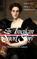 The American Short Story: The Nineteenth Century, Volume 2 (LOA