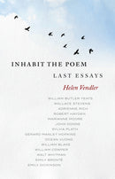 Inhabit the Poem: Last Essays