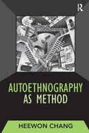 Autoethnography as Method-9781598741230