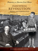 Industrial Revolution : People and Perspectives-9781598840650