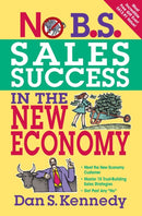 No B.S. Sales Success in the New Economy-9781599183572