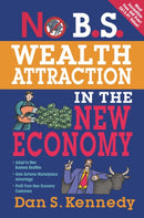 No B.S. Wealth Attraction in the New Economy-9781599183695
