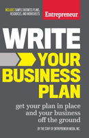 Write Your Business Plan : Get Your Plan in Place and Your Business off the Ground-9781599185576