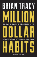 Million Dollar Habits : Proven Power Practices to Double and Triple Your Income-9781599186146