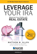 Leverage Your IRA : Maximize your Profits with Real Estate-9781599304281