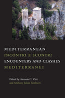 Mediterranean Encounters and Clashes : Incontri e scontri mediterranei-9781599541716