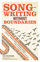 Songwriting without Boundaries : Lyric Writing Exercises for Finding Your Voice-9781599632971