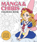 Manga & Chibis Coloring Book : Color your way through cute and cool manga, anime, and chibi art!-9781600589553