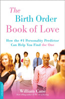 The Birth Order Book of Love : How the