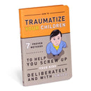 Knock Knock Traumatize Your Children-9781601063090