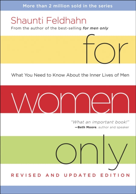 For Women Only (Revised and Updated Edition) : What you Need to Know About the Inner Lives of Men-9781601424440