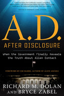 A.D. After Disclosure : When the Government Finally Reveals the Truth About Alien Contact-9781601632227