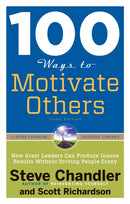 100 Ways to Motivate Others, Third Edition : How Great Leaders Can Produce Insane Results Without Driving People Crazy-9781601632432