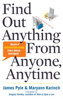 Find Out Anything From Anyone, Anytime : Secrets of Calculated Questioning From a Veteran Interrogator-9781601632982