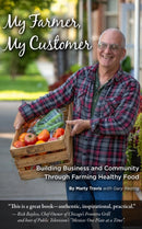 My Farmer, My Customer: Building Business & Community Through Farming Healthy Food