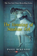 The Haunting of Sunshine Girl : Book One-9781602863026