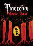 Pinocchio, Vampire Slayer Complete Edition-9781603093477