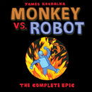 Monkey vs. Robot: The Complete Epic-9781603094689
