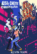 Lisa Cheese and Ghost Guitar (Book 2) : The Rock God Complex-9781603095846