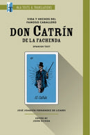 Vida y Hechos del Famoso Caballero Don Catrin de la Fachenda : An MLA Text Edition-9781603295345
