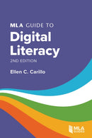 MLA Guide to Digital Literacy-9781603296052