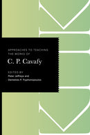 Approaches to Teaching the Works of C. P. Cavafy-9781603296502