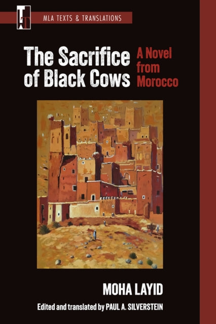 The Sacrifice of Black Cows : A Novel from Morocco-9781603296656
