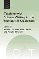 Teaching with Science Writing in the Humanities Classroom-9781603297165
