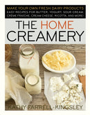 The Home Creamery : Make Your Own Fresh Dairy Products; Easy Recipes for Butter, Yogurt, Sour Cream, Creme Fraiche, Cream Cheese, Ricotta, and More!-9781603420310