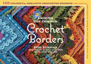 Around the Corner Crochet Borders : 150 Colorful, Creative Edging Designs with Charts and Instructions for Turning the Corner Perfectly Every Time-9781603425384