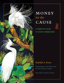 Money for the Cause : A Complete Guide to Event Fundraising-9781603446938