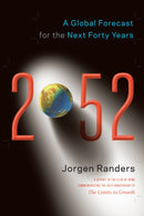 2052 : A Global Forecast for the Next Forty Years-9781603584210