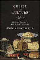 Cheese and Culture : A History of Cheese and its Place in Western Civilization-9781603585064