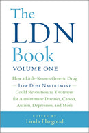 The LDN Book : How a Little-Known Generic Drug - Low Dose Naltrexone - Could Revolutionize Treatment for Autoimmune Diseases, Cancer, Autism, Depression, and More-9781603586641