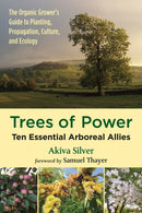Trees of Power : Ten Essential Arboreal Allies-9781603588416