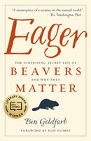 Eager : The Surprising, Secret Life of Beavers and Why They Matter-9781603589086
